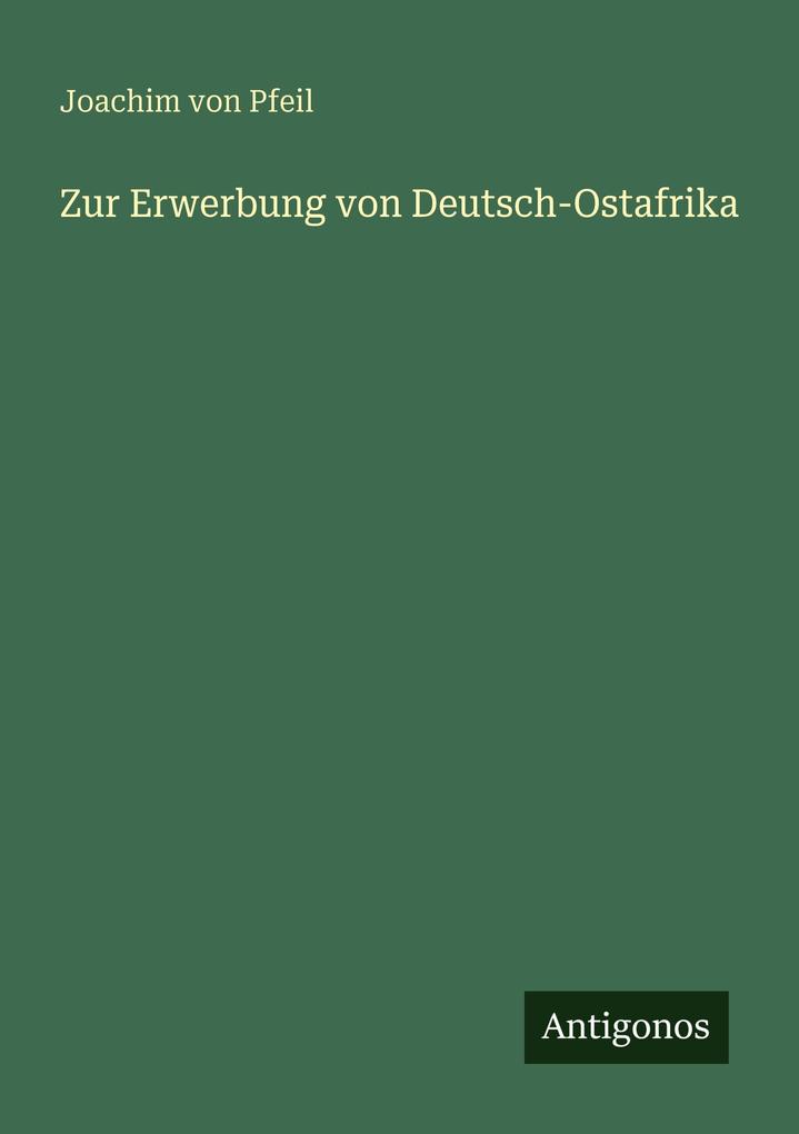 Zur Erwerbung von Deutsch-Ostafrika