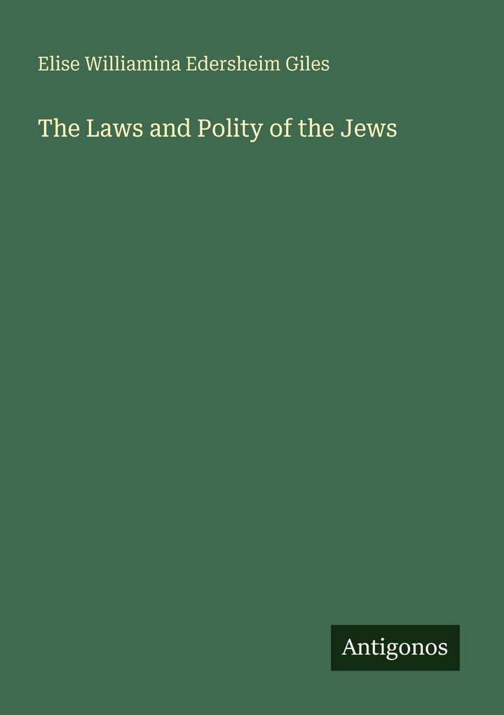 The Laws and Polity of the Jews