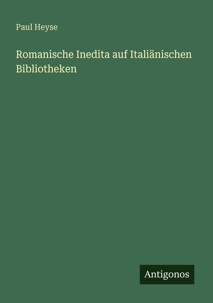Romanische Inedita auf Italiänischen Bibliotheken