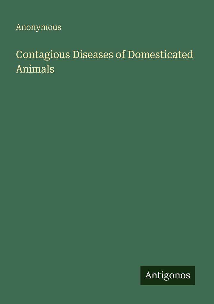 Contagious Diseases of Domesticated Animals