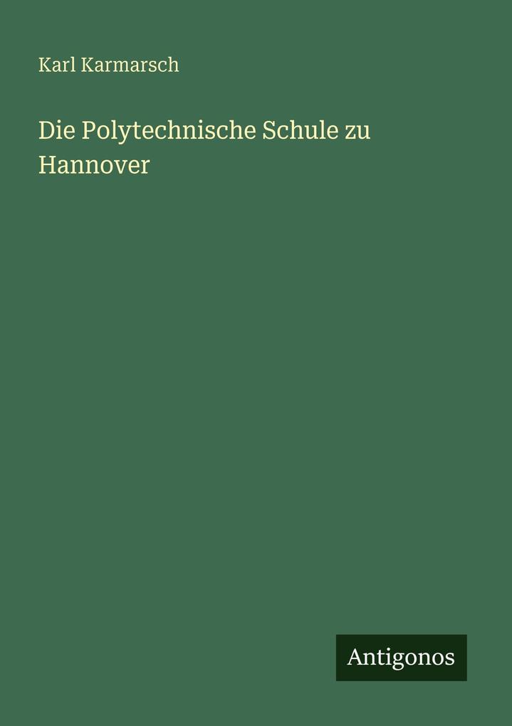 Die Polytechnische Schule zu Hannover