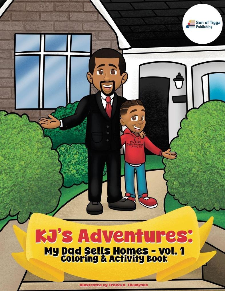 KJ's Adventures My Dad Sells Homes - Volume 1