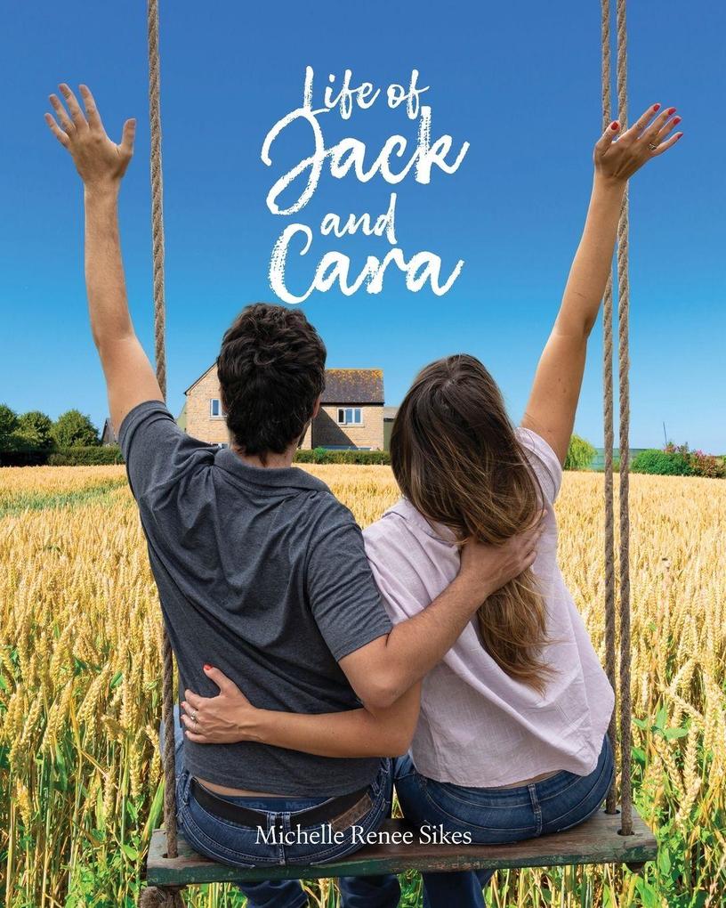 Life of Jack and Cara