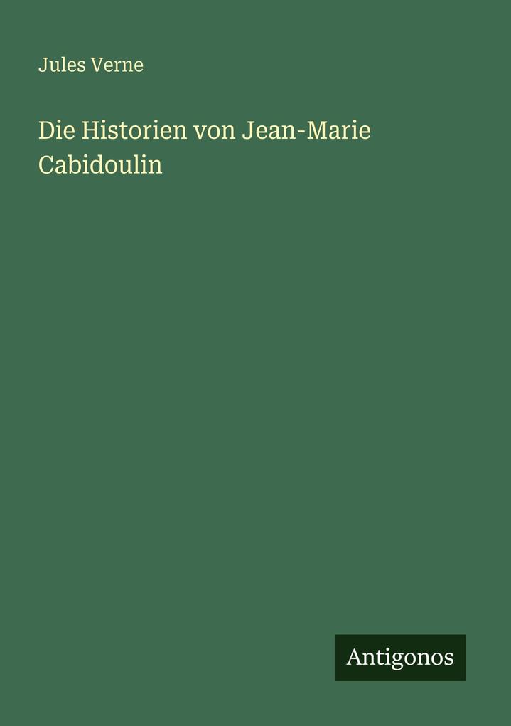Die Historien von Jean-Marie Cabidoulin
