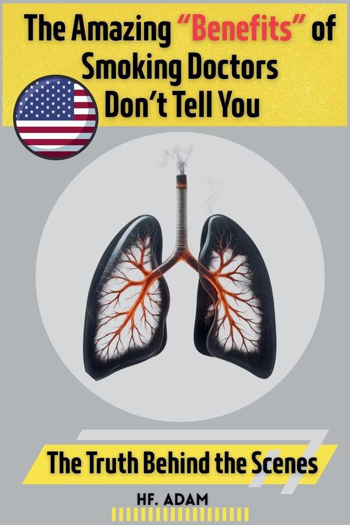 The Amazing 'Benefits' of Smoking Doctors Don't Tell You