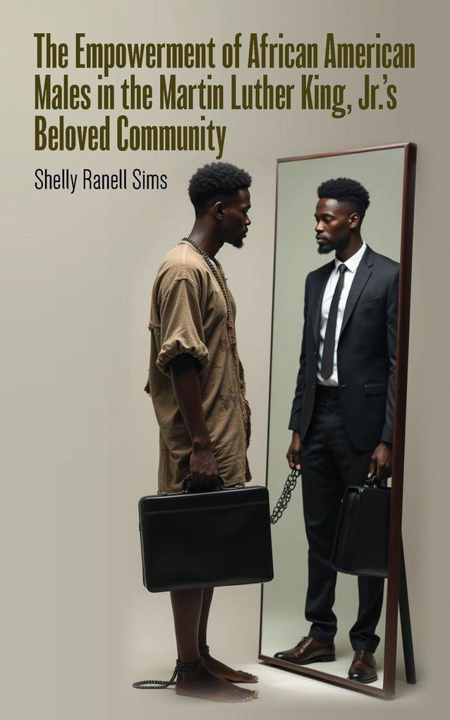 The Empowerment of African American Males in Martin Luther King Jr's Beloved Community