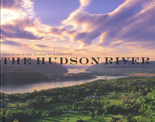 The Hudson River: From Tear of the Clouds to Manhattan - Arthur G. Adams/ Joan K. Davidson