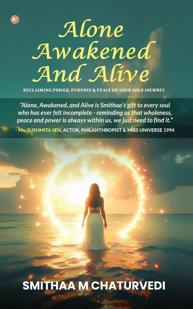 Alone Awakened and Alive