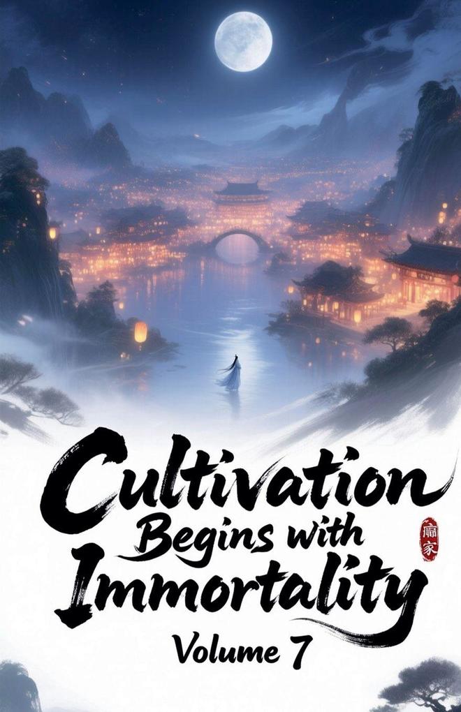 Cultivation Begins with Immortality Volume 7