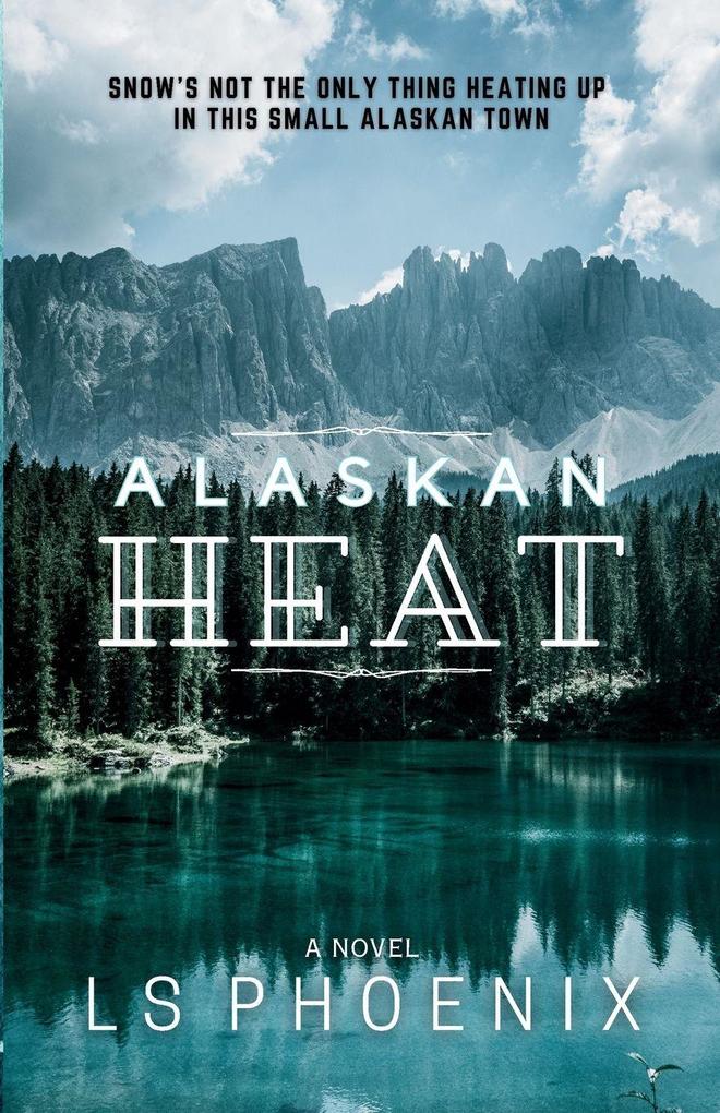 Alaskan Heat
