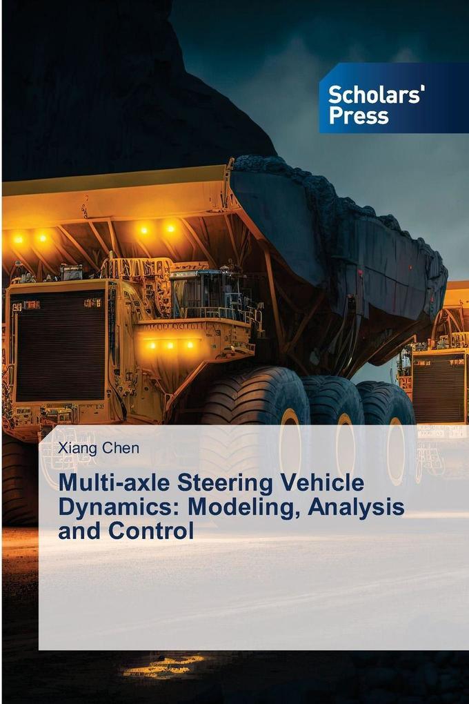 Multi-axle Steering Vehicle Dynamics: Modeling Analysis and Control