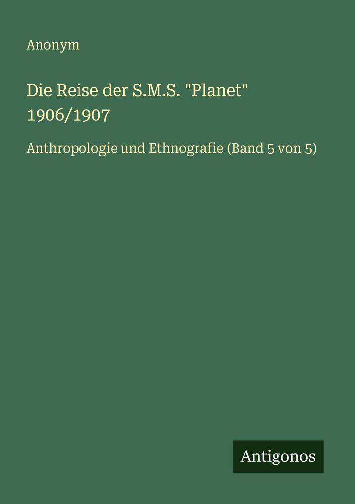 Die Reise der S.M.S. 'Planet' 1906/1907