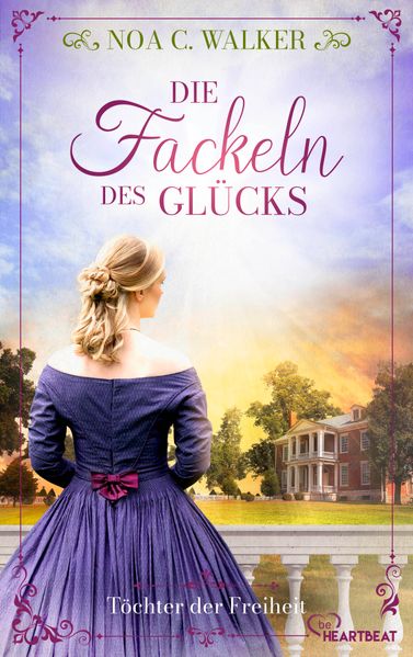 Die Fackeln des Glücks - Töchter der Freiheit
