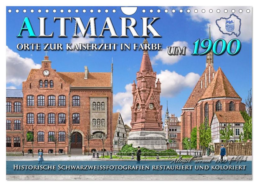 Altmark um 1900 - Orte zur Kaiserzeit in Farbe - kolorierte Fotografien (Wandkalender 2026 DIN A4 quer) CALVENDO Monatskalender
