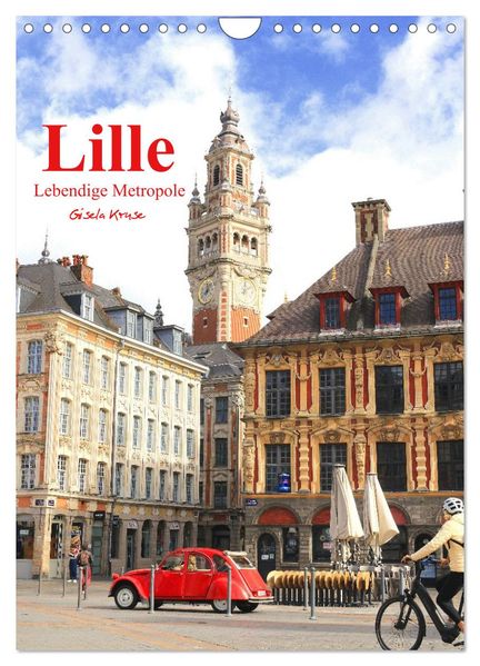 Lille - Lebendige Metropole (Wandkalender 2026 DIN A4 hoch) CALVENDO Monatskalender