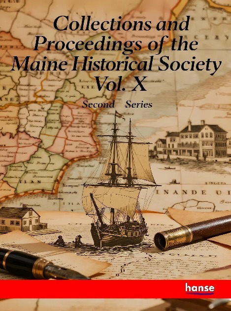 Collections and Proceedings of the Maine Historical Society