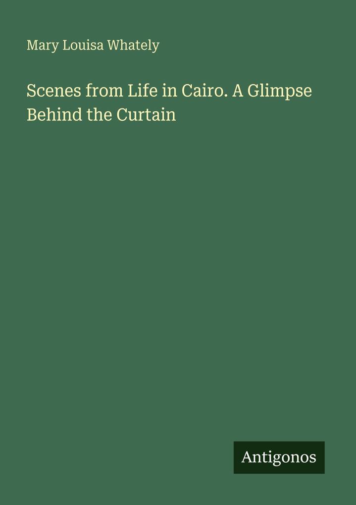 Scenes from Life in Cairo. A Glimpse Behind the Curtain