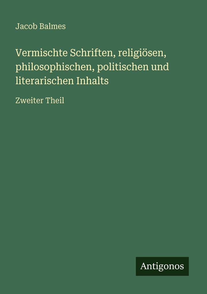 Vermischte Schriften religiösen philosophischen politischen und literarischen Inhalts