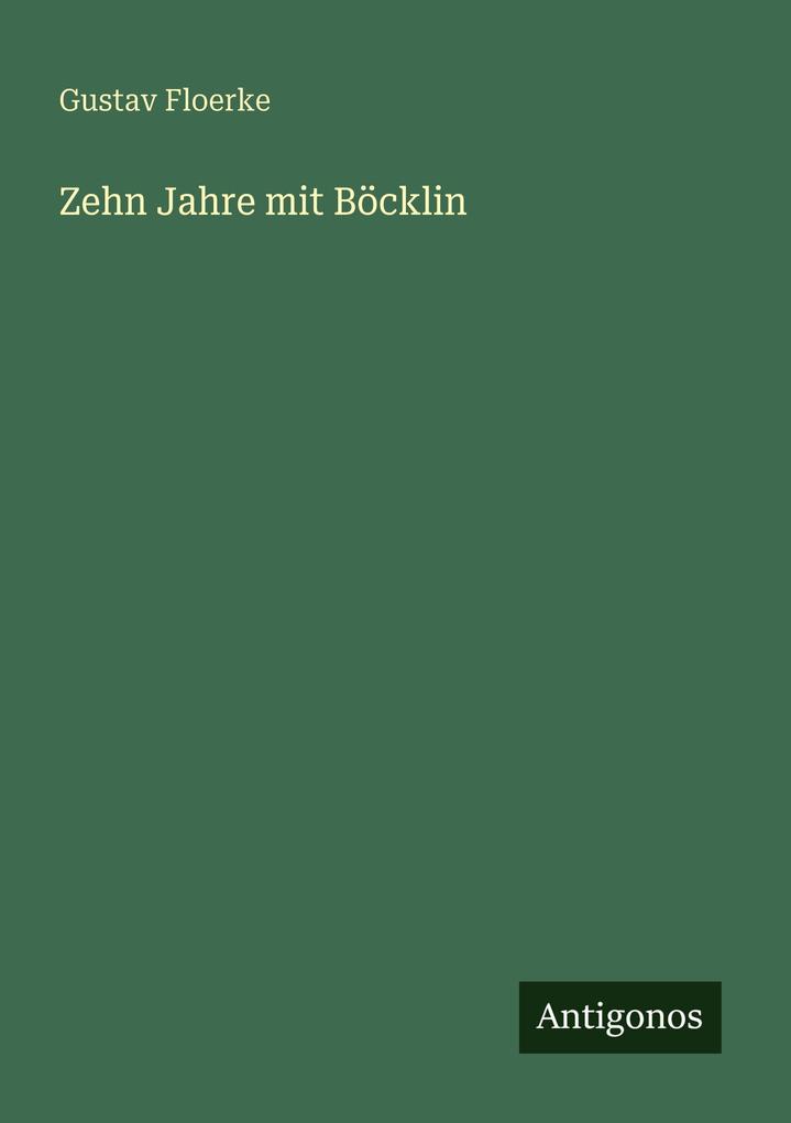 Zehn Jahre mit Böcklin