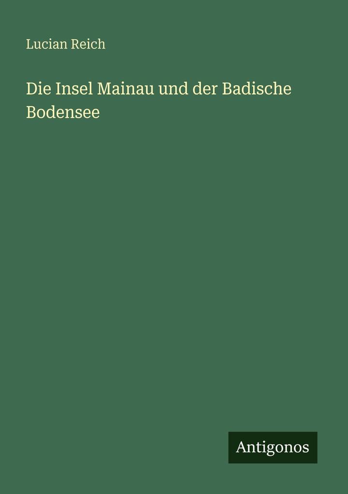 Die Insel Mainau und der Badische Bodensee