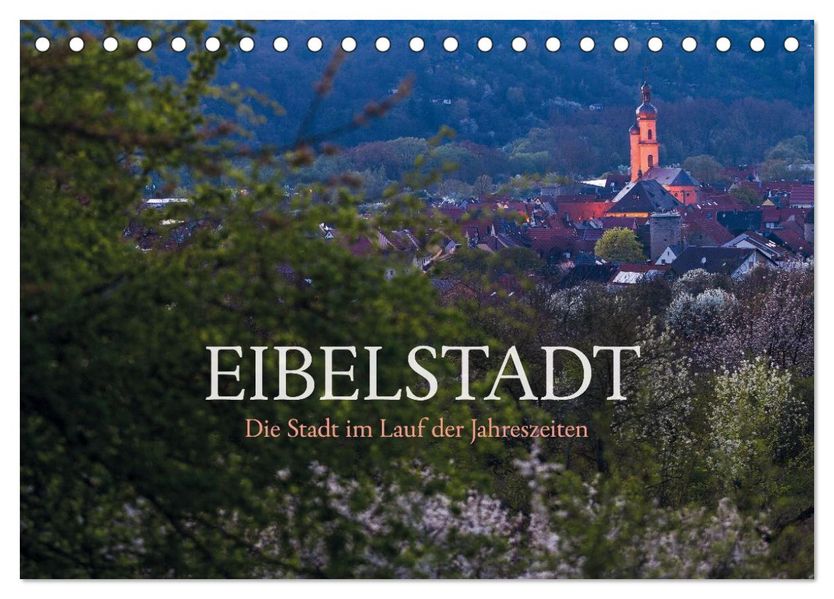 Eibelstadt (Tischkalender 2026 DIN A5 quer) CALVENDO Monatskalender