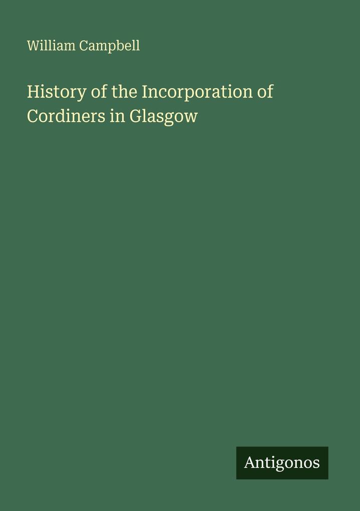 History of the Incorporation of Cordiners in Glasgow