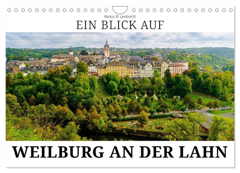 Ein Blick auf Weilburg an der Lahn (Wandkalender 2026 DIN A4 quer) CALVENDO Monatskalender