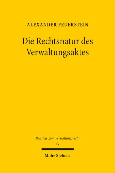 Die Rechtsnatur des Verwaltungsaktes