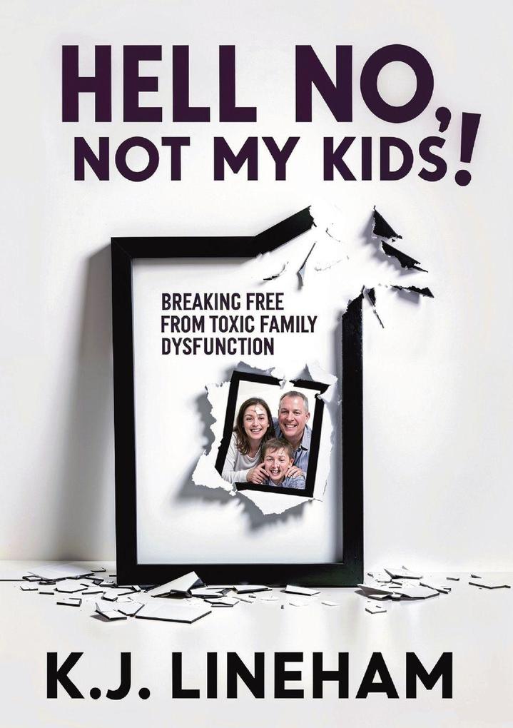 Hell No Not My Kids!