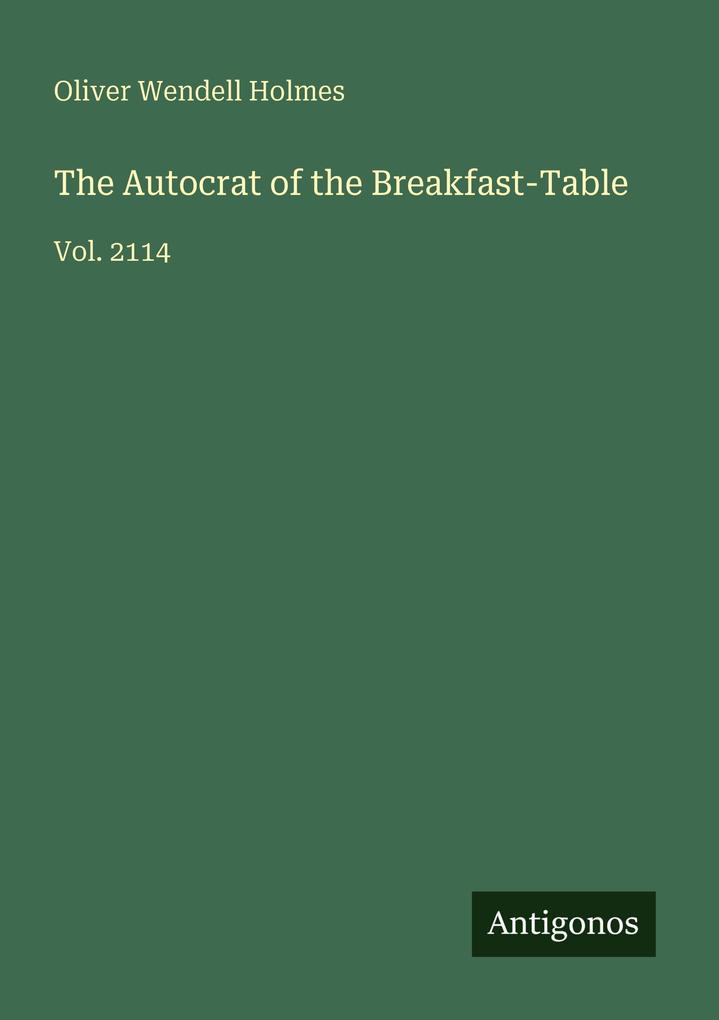 The Autocrat of the Breakfast-Table