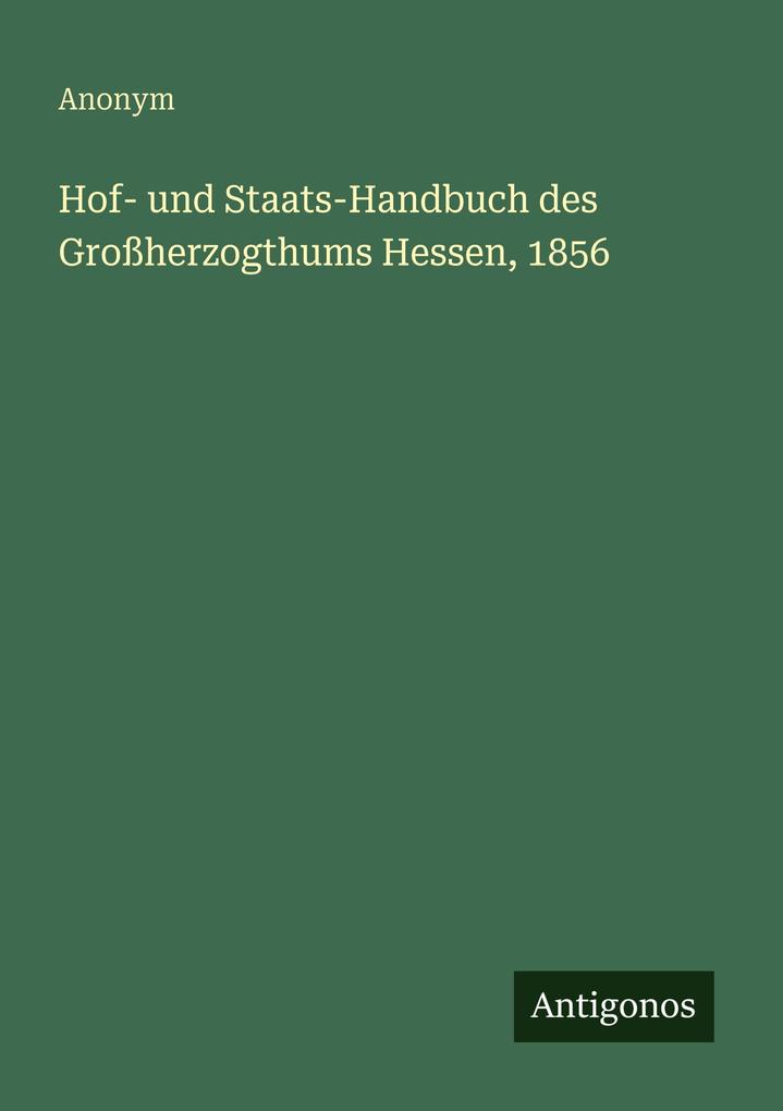 Hof- und Staats-Handbuch des Großherzogthums Hessen 1856