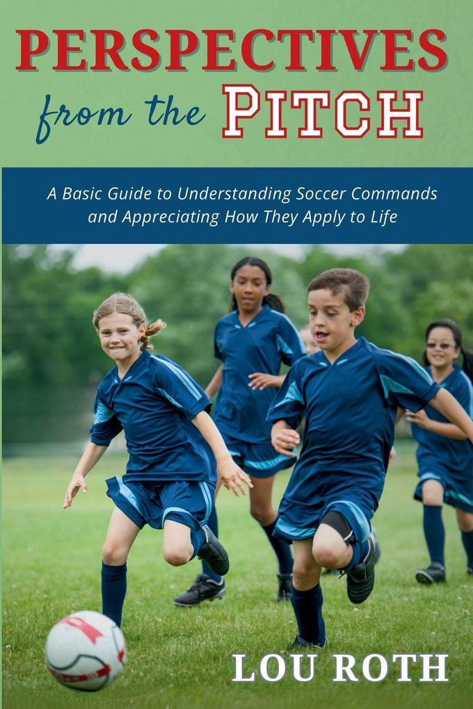 Perspectives from the Pitch