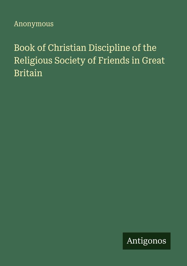 Book of Christian Discipline of the Religious Society of Friends in Great Britain