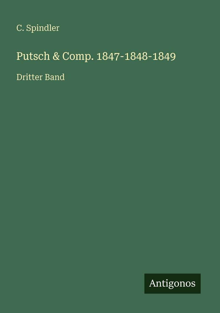 Putsch & Comp. 1847-1848-1849