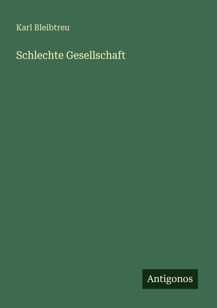 Schlechte Gesellschaft