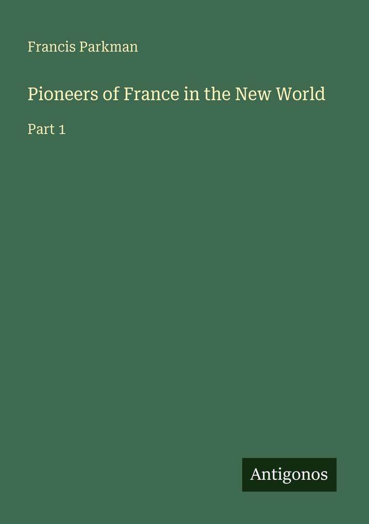 Pioneers of France in the New World