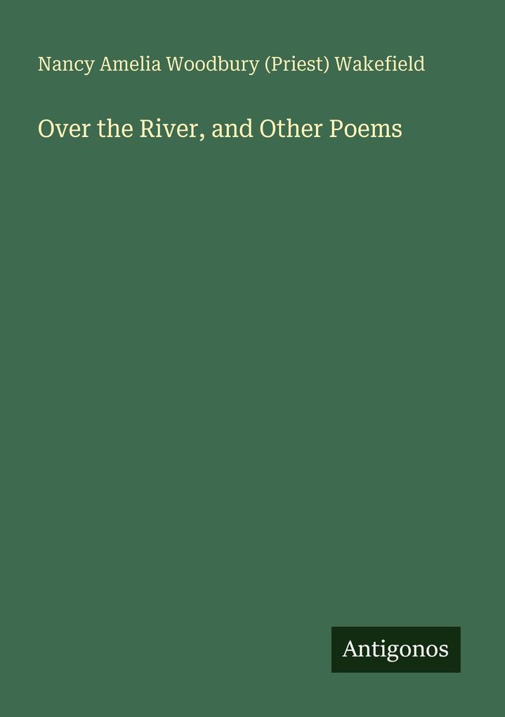 Over the River and Other Poems