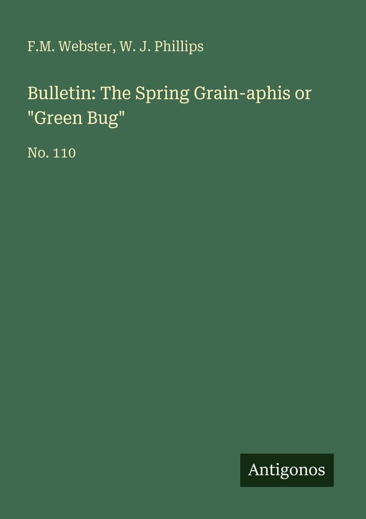 Bulletin: The Spring Grain-aphis or 'Green Bug'