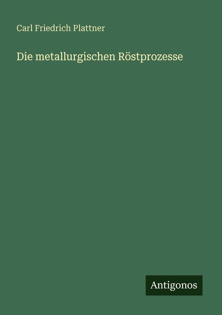 Die metallurgischen Röstprozesse