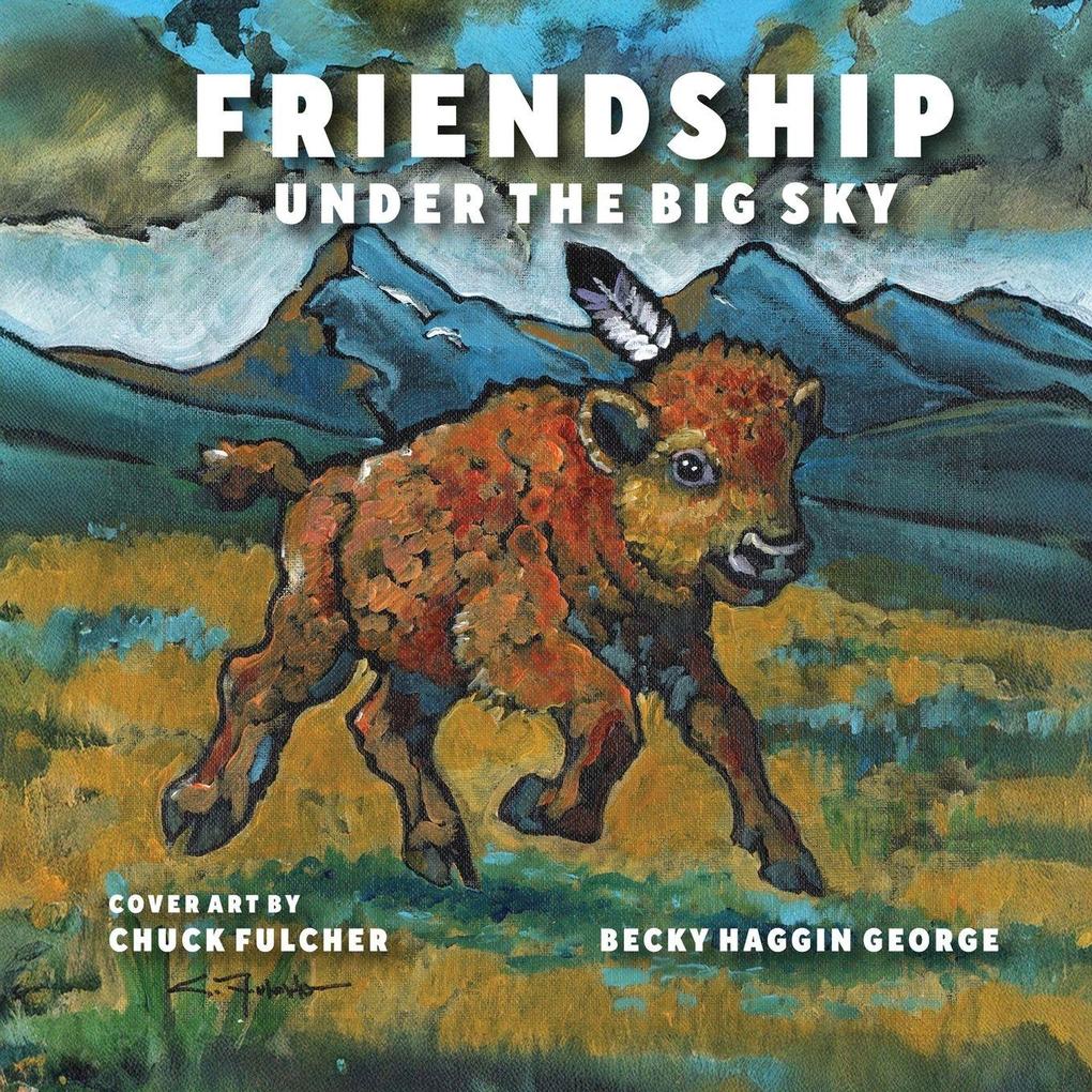 Friendship Under the Big Sky