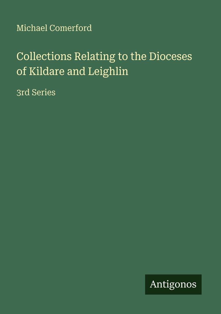 Collections Relating to the Dioceses of Kildare and Leighlin