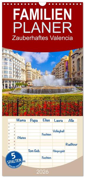 Familienplaner 2026 - Zauberhaftes Valencia mit 5 Spalten (Wandkalender 21 x 45 cm) CALVENDO