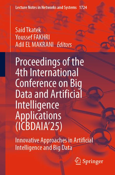 Proceedings of the 4th International Conference on Big Data and Artificial Intelligence Applications (ICBDAIA'25)