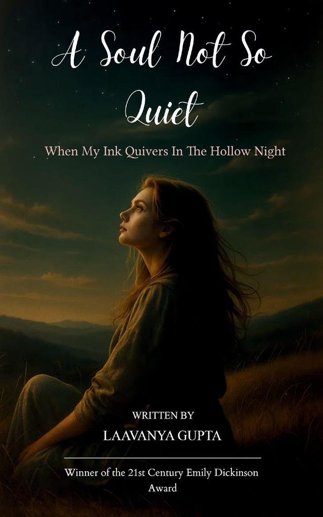 A Soul Not So Quiet - When My Ink Quivers In The Hollow Night