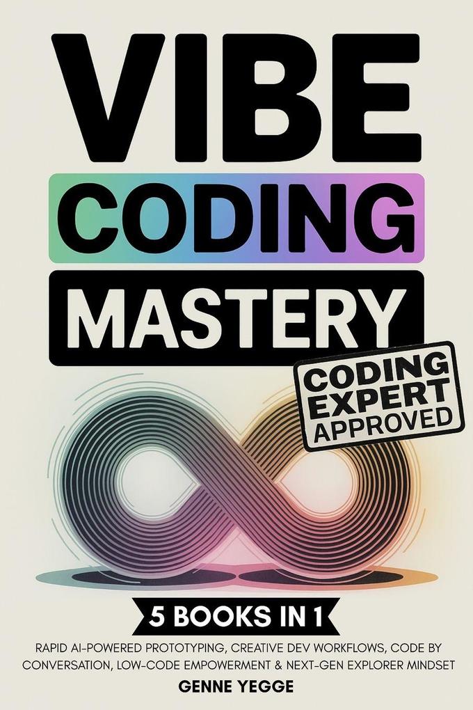 Vibe Coding Mastery