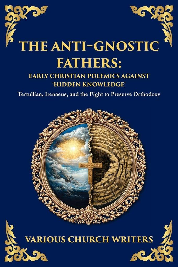 The AntiGnostic Fathers