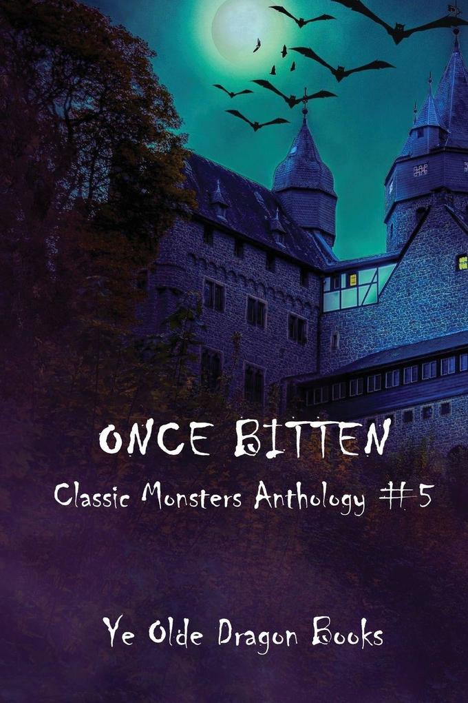 Once Bitten ...