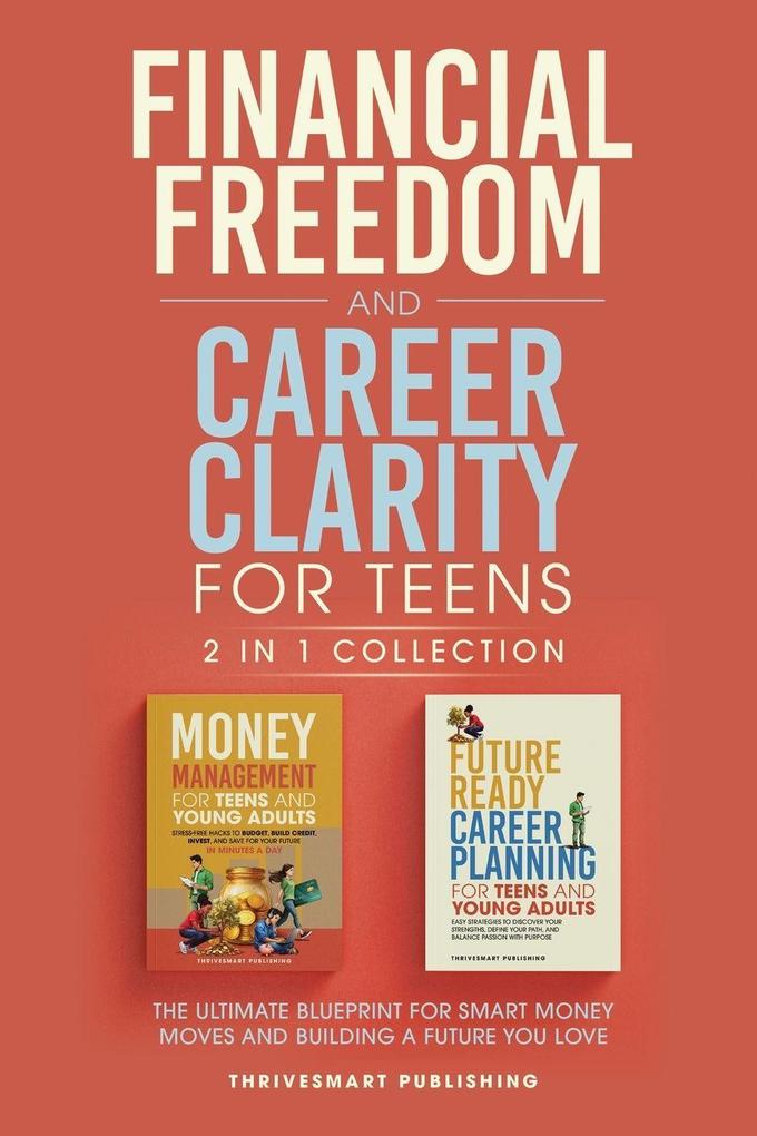 Financial Freedom and Career Clarity for Teens 2 in 1 Collection