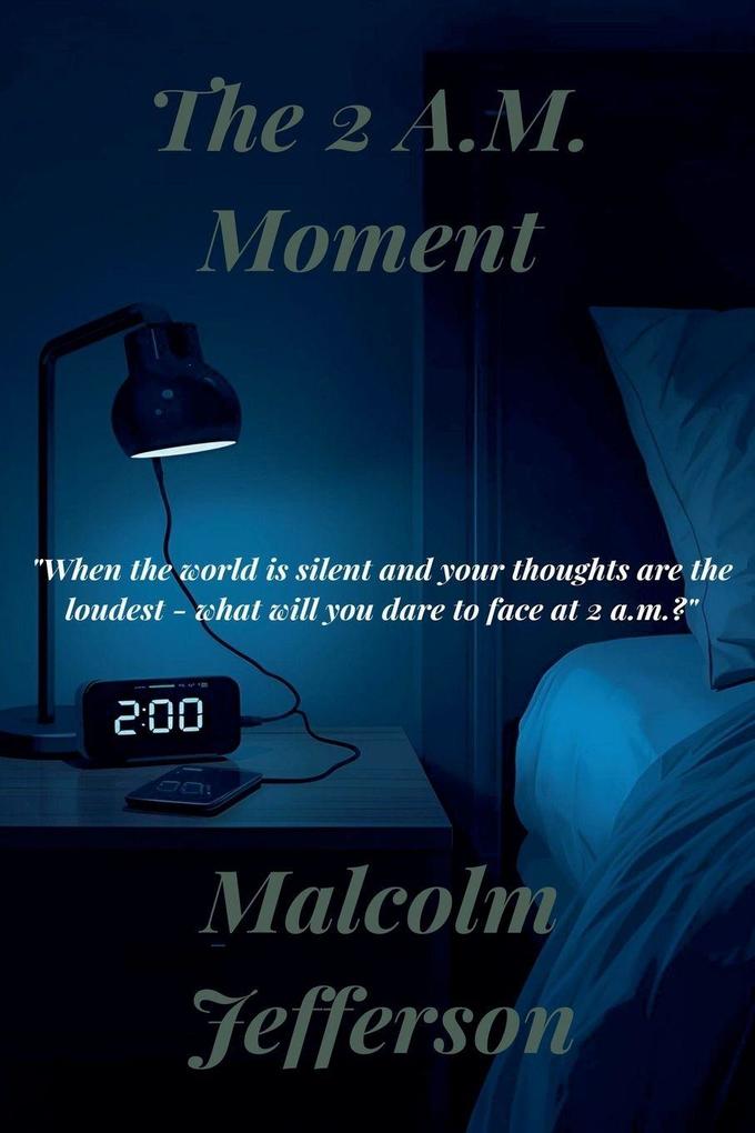 The 2A.M. Moment