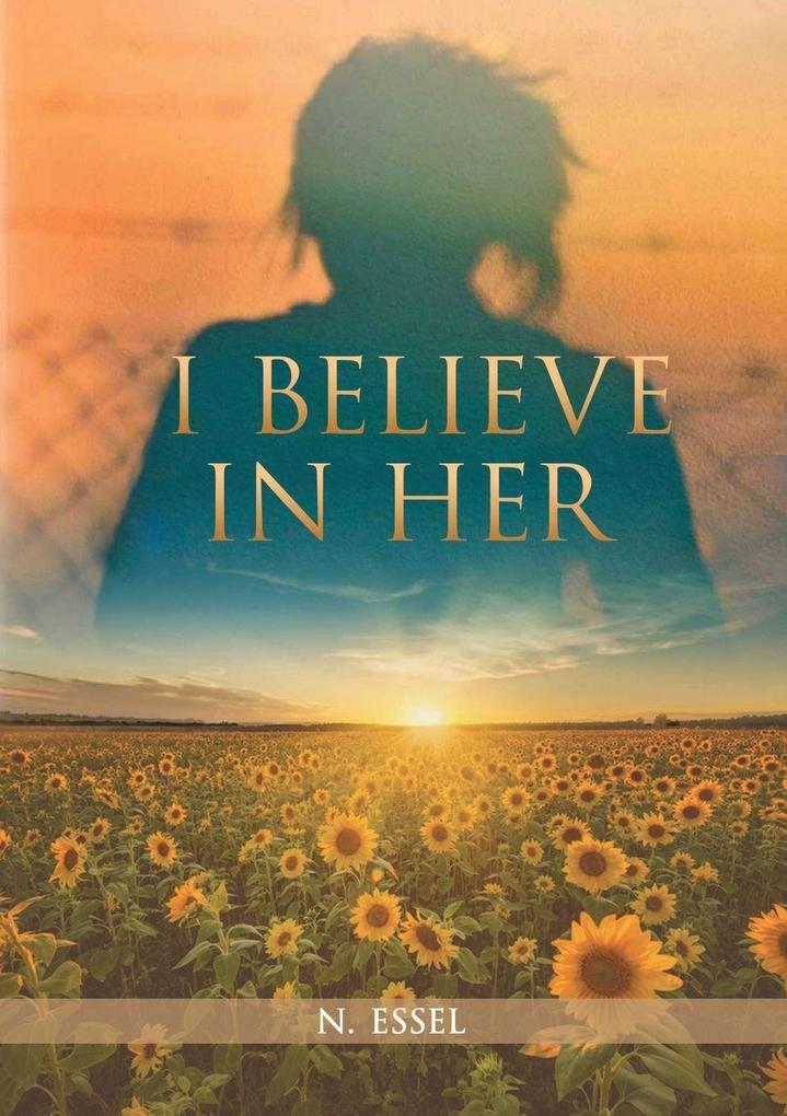 I BELIEVE IN HER
